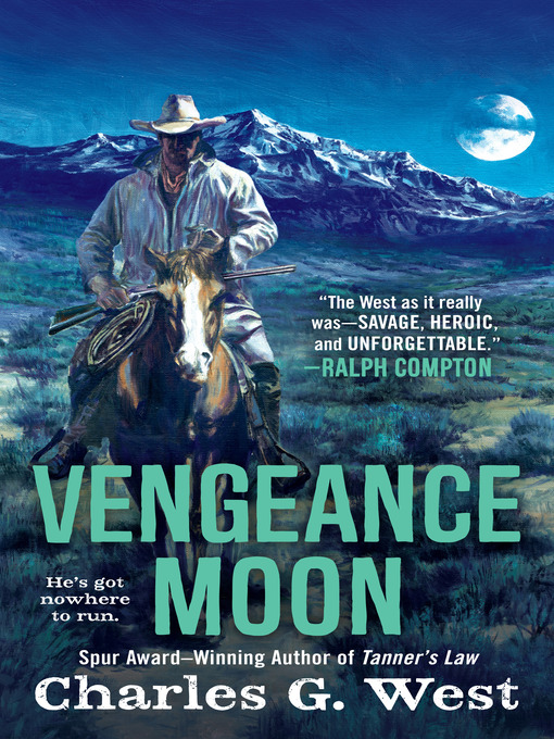 Title details for Vengeance Moon by Charles G. West - Available
